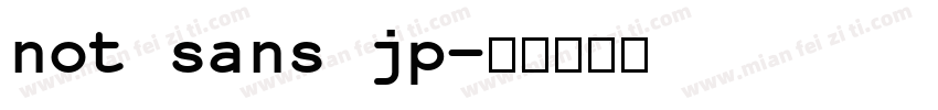 not sans jp字体转换